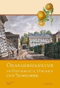 Orangeriekultur in Österreich, Ungarn und Tschechien