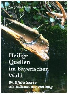 Heilige Quellen im Bayerischen Wald