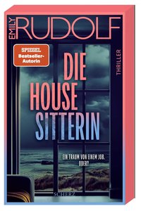 Die Housesitterin – Ein Traum von einem Job. Oder?