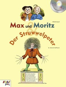 Max und Moritz / Der Struwwelpeter, mit Audio-CD