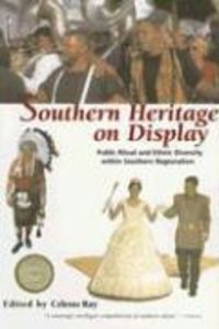 Southern Heritage on Display: Public Ritual and Ethnic Diversity Within Southern Regionalism