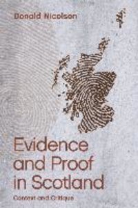 Evidence and Proof in Scotland: Context and Critique