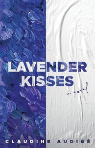 Lavender Kisses (A Novel)