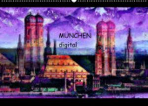 München digital (Wandkalender 2023 DIN A2 quer)