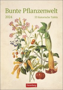 Bunte Pflanzenwelt Wochenplaner 2024. 53 historische Tafeln zum Bestaunen in einem Wandkalender 2024 zum Eintragen. Kalender für Pflanzenfreunde und Kunstbegeisterte