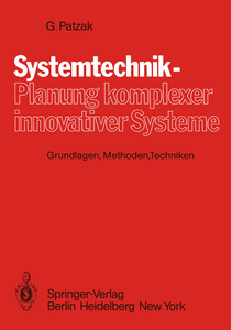 Systemtechnik — Planung komplexer innovativer Systeme