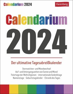 Calendarium Tagesabreißkalender 2024. Wissens-Kalender für jeden Tag: Jahrestage, berühmte Geburtstagskinder, Namenstage, Feiertage aus aller Welt