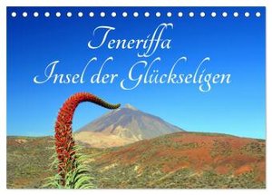 Teneriffa Insel der Glückseligen (Tischkalender 2024 DIN A5 quer), CALVENDO Monatskalender