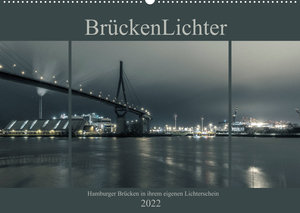 BrückenLichter (Wandkalender 2022 DIN A2 quer)