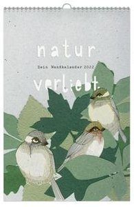 natur-verliebt - Dein Wandkalender 2022
