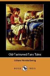 Old-Fashioned Fairy Tales (Dodo Press)