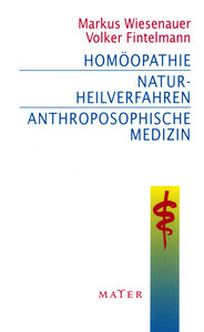Homöopathie - Naturheilverfahren - Anthroposophische Medizin