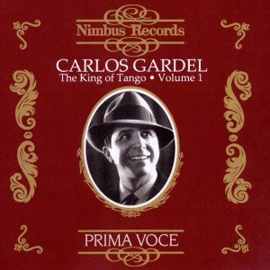 Gardel King Of Tango Vol.1