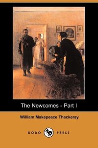 The Newcomes - Part I (Dodo Press)