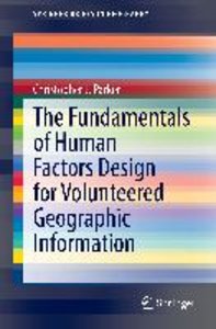The Fundamentals of Human Factors Design for Volunteered Geographic Information