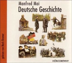 Deutsche Geschichte, 4 Audio-CDs