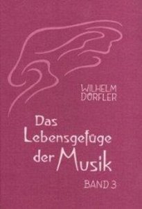 Das Lebensgefüge der Musik. Bd.3