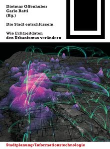 Die Stadt entschlüsseln – Wie Echtzeitdaten den Urbanismus verändern