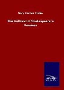 The Girlhood of Shakespeare\'s Heroines