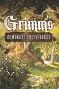 Grimm\'s Complete Fairy Tales