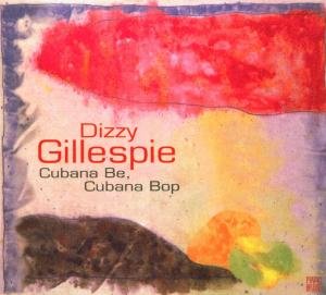 Gillespie, D: Cubana Be,Cubana Bop-Jazz Reference