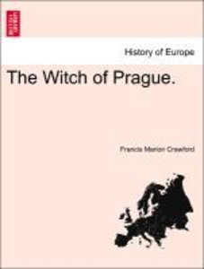 Crawford, F: Witch of Prague. Vol. I