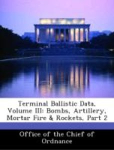 Office of the Chief of Ordnance: Terminal Ballistic Data, Vo