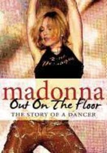Madonna: Out On The Floor