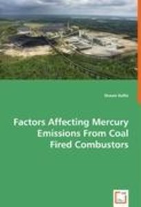 Factors Affecting Mercury Emissions From Coal Fired Combustors