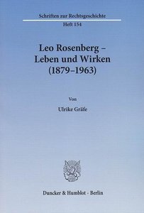 Leo Rosenberg – Leben und Wirken (1879–1963).