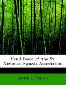 Hand-book of the St. Nicholas Agassiz Association
