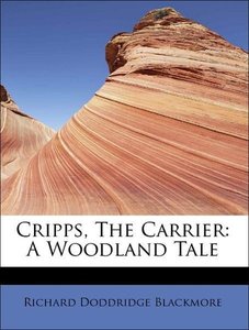 Cripps, The Carrier: A Woodland Tale