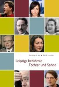 Leipzigs berühmte Töchter und Söhne