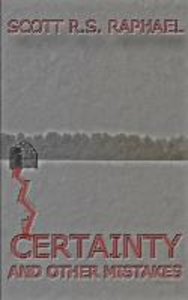 Certainty: and Other Mistakes
