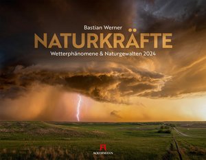 Naturkräfte - Wetterphänomene und Naturgewalten Kalender 2024