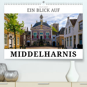 Ein Blick auf Middelharnis (hochwertiger Premium Wandkalender 2024 DIN A2 quer), Kunstdruck in Hochglanz