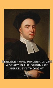 Berkeley and Malebranche - A Study in the Origins of Berkeley's Thought
