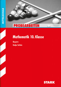 STARK Probearbeiten Mittelschule - Mathematik 10. Klasse - Bayern