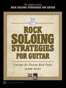 Rock Soloing Strategies for Guitar