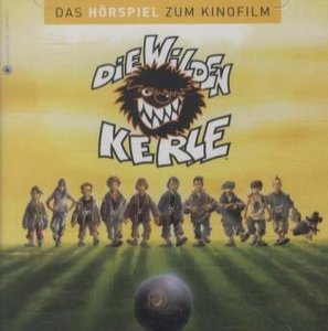 Die Wilden Kerle. Tl.1, 1 Audio-CD