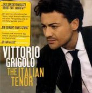Vittorio Grigolo - The Italian Tenor, 1 Audio-CD