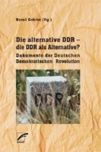 Die alternative DDR - die DDR als Alternative?