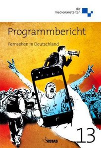Programmbericht 2013 Fernsehen in Deutschland