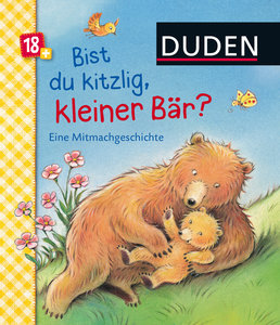 Duden 18+: Bist du kitzlig, kleiner Bär? Eine Mitmachgeschichte