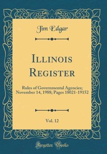 Edgar, J: Illinois Register, Vol. 12