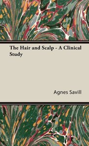 The Hair and Scalp - A Clinical Study