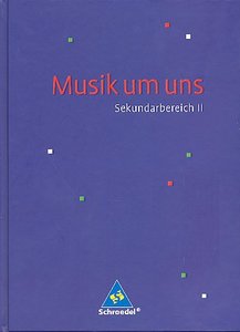 Musik um uns SII - 4. Auflage 2008