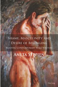 Shame, Masculinity and Desire of Belonging