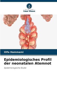 Epidemiologisches Profil der neonatalen Atemnot
