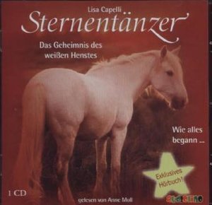 Sternentänzer - Das Geheimnis des weißen Hengstes, 1 Audio-CD